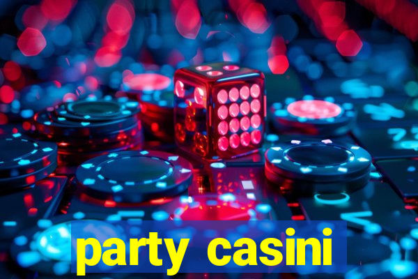 party casini