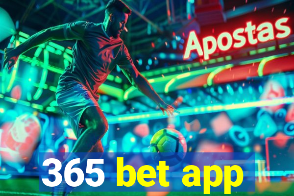 365 bet app