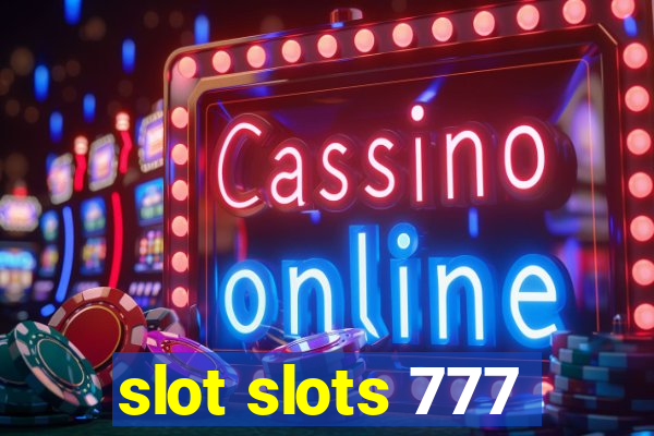 slot slots 777