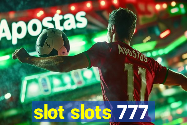 slot slots 777