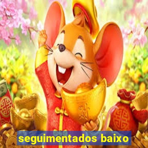 seguimentados baixo