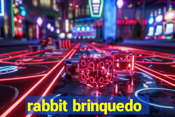 rabbit brinquedo