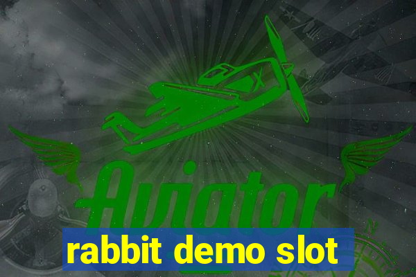 rabbit demo slot