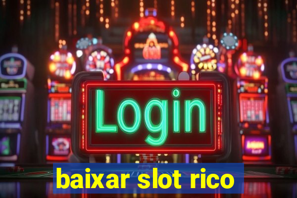 baixar slot rico