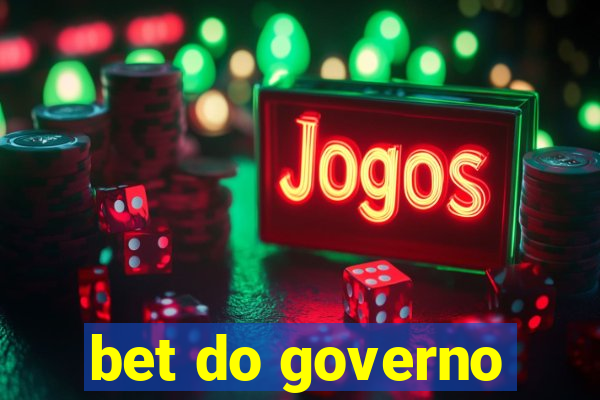 bet do governo