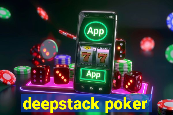 deepstack poker