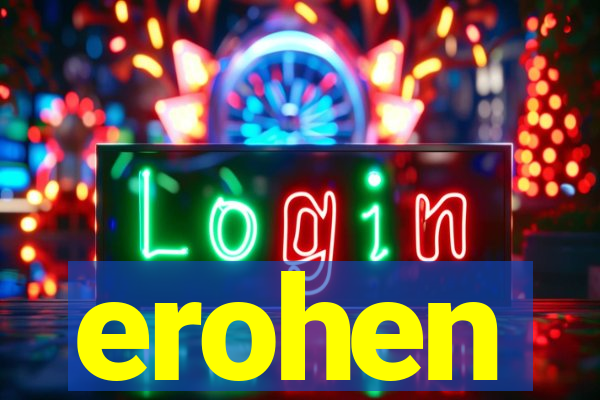 erohen