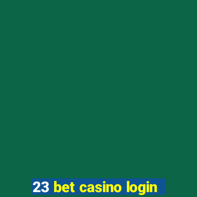 23 bet casino login