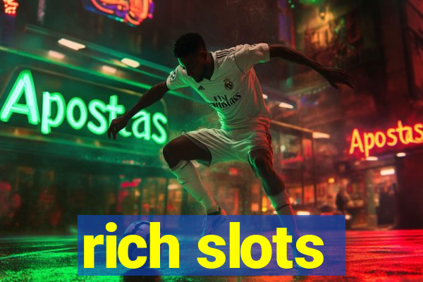 rich slots