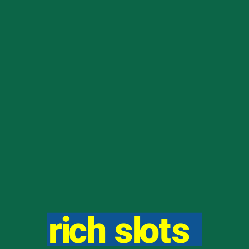 rich slots