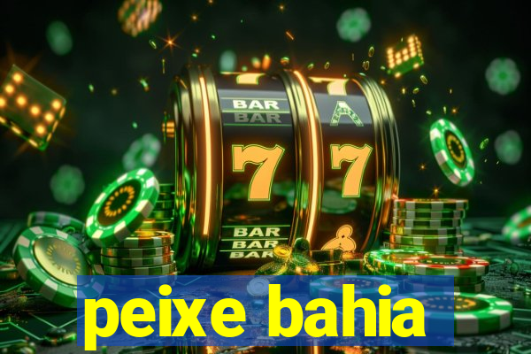 peixe bahia