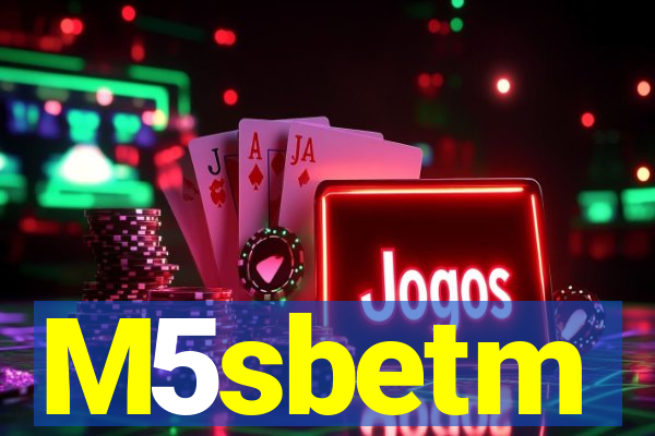 M5sbetm