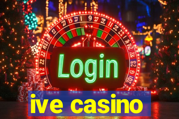 ive casino