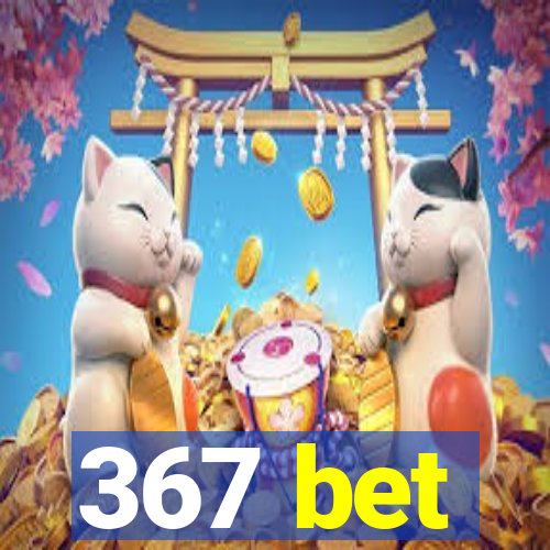 367 bet