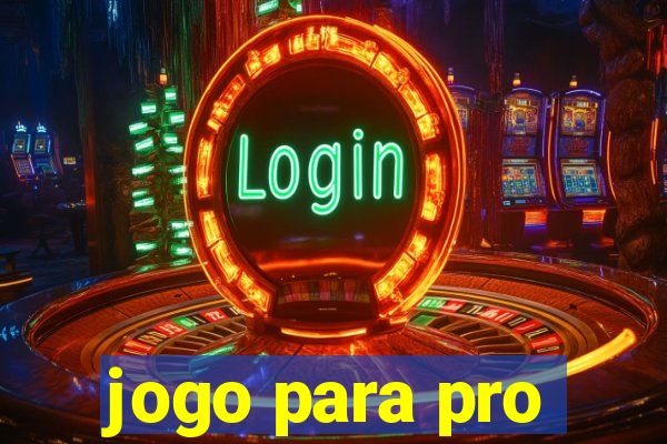 jogo para pro