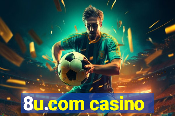 8u.com casino