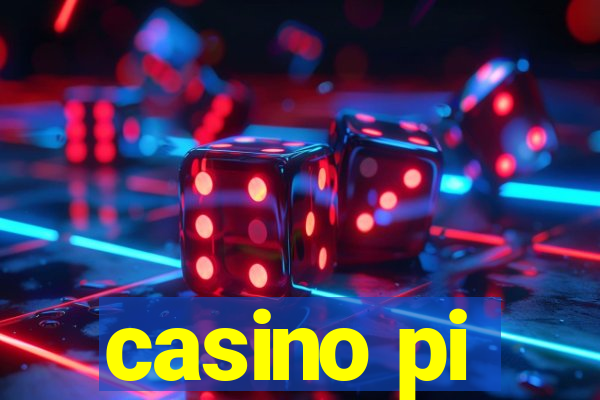 casino pi