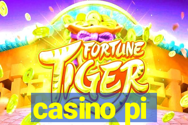 casino pi