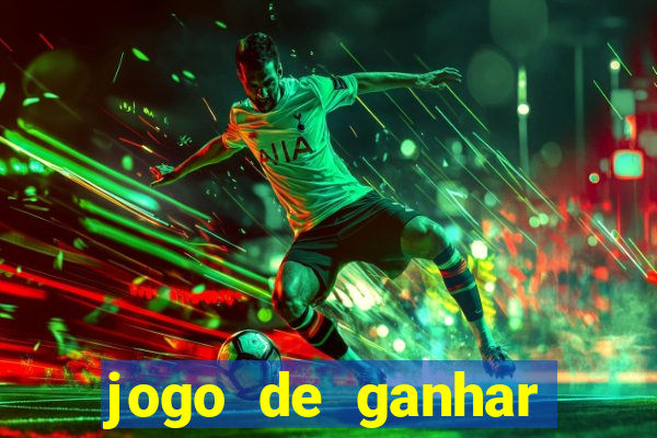 jogo de ganhar dinheiro big win