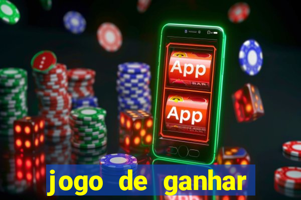 jogo de ganhar dinheiro big win