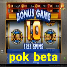 pok beta