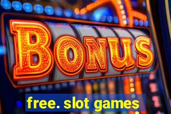 free. slot games