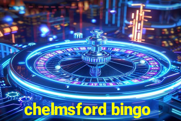 chelmsford bingo