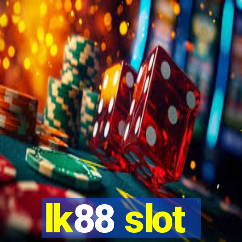 lk88 slot