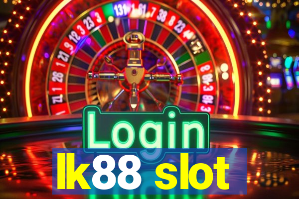 lk88 slot