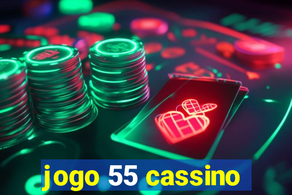 jogo 55 cassino