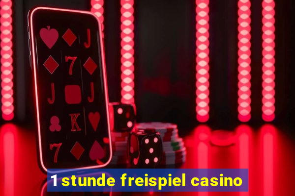 1 stunde freispiel casino