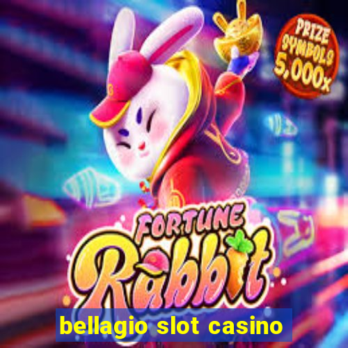 bellagio slot casino