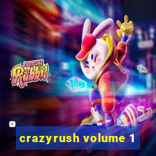 crazyrush volume 1