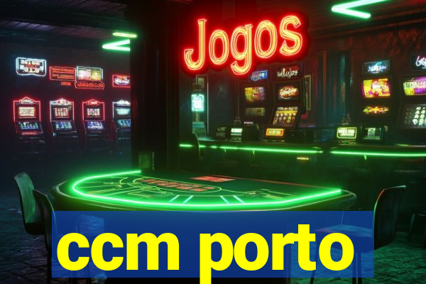 ccm porto