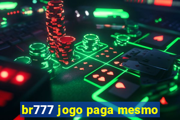 br777 jogo paga mesmo