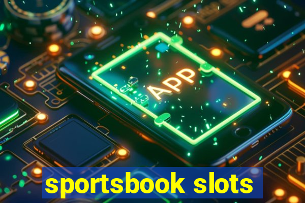 sportsbook slots