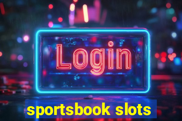 sportsbook slots