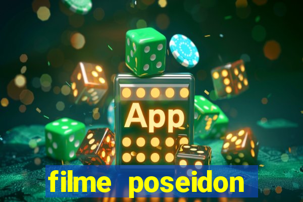 filme poseidon completo dublado