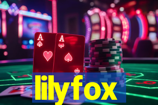 lilyfox