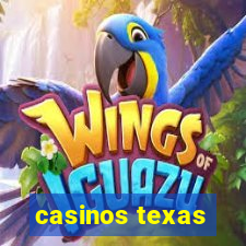 casinos texas