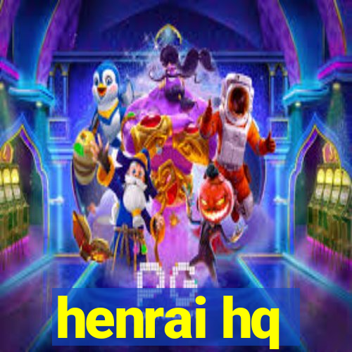 henrai hq