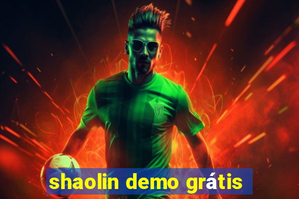 shaolin demo grátis