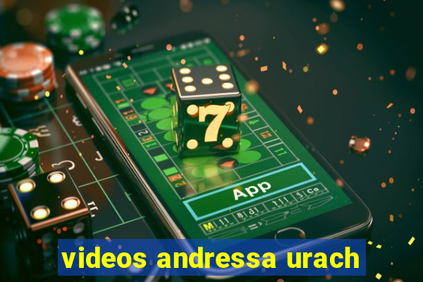 videos andressa urach