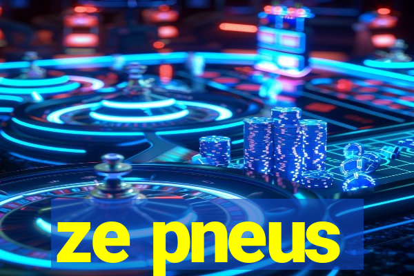 ze pneus