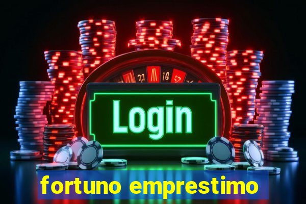 fortuno emprestimo