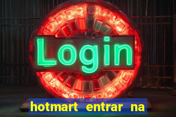 hotmart entrar na minha conta