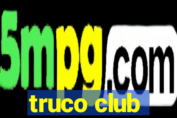 truco club