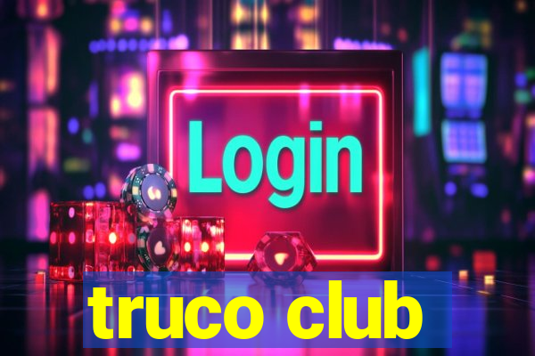 truco club