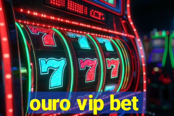 ouro vip bet