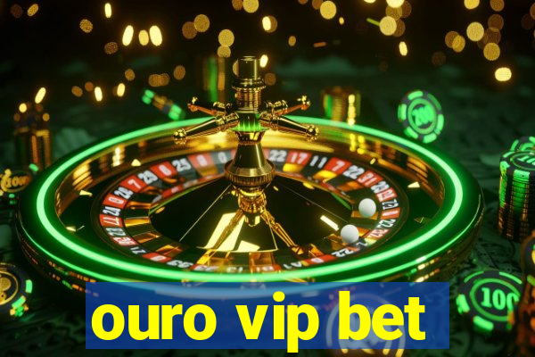 ouro vip bet